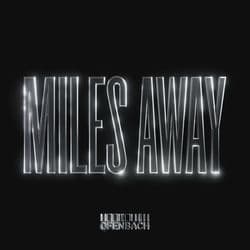 Miles Away