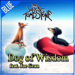 Dog of Wisdom (feat. Joe Gran) (Blue Version)